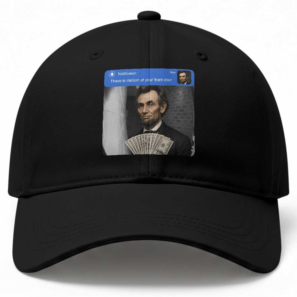 There is Motion At Your Front Door Abraham Lincoln Meme Baseball Cap