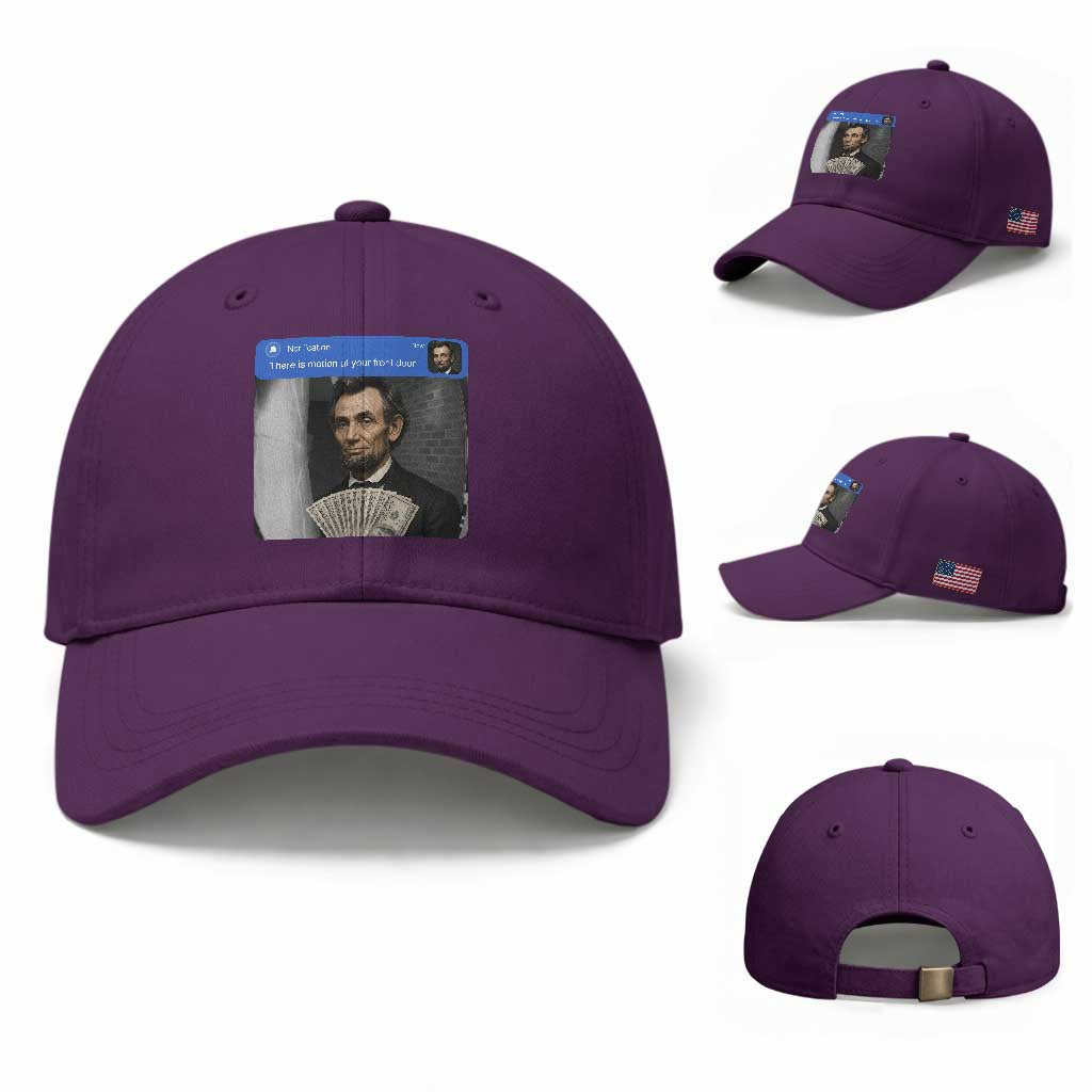 There is Motion At Your Front Door Abraham Lincoln Meme Baseball Cap