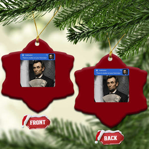 There is Motion At Your Front Door Abraham Lincoln Meme Ceramic Ornament