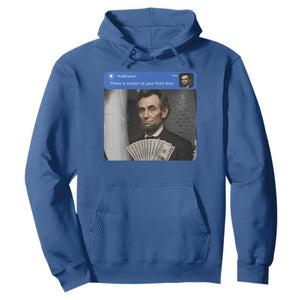 There is Motion At Your Front Door Abraham Lincoln Meme Hoodie
