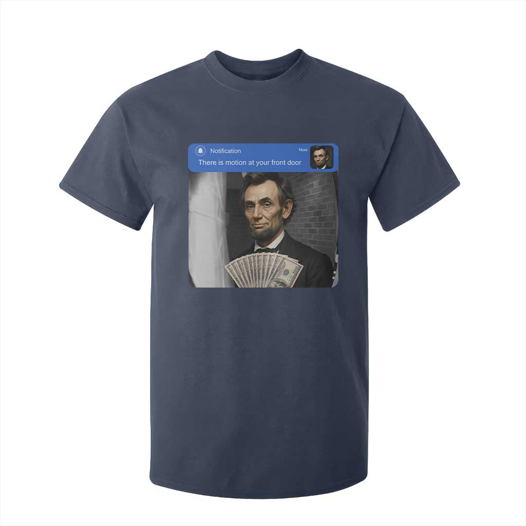 There is Motion At Your Front Door Abraham Lincoln Meme T Shirt For Kid