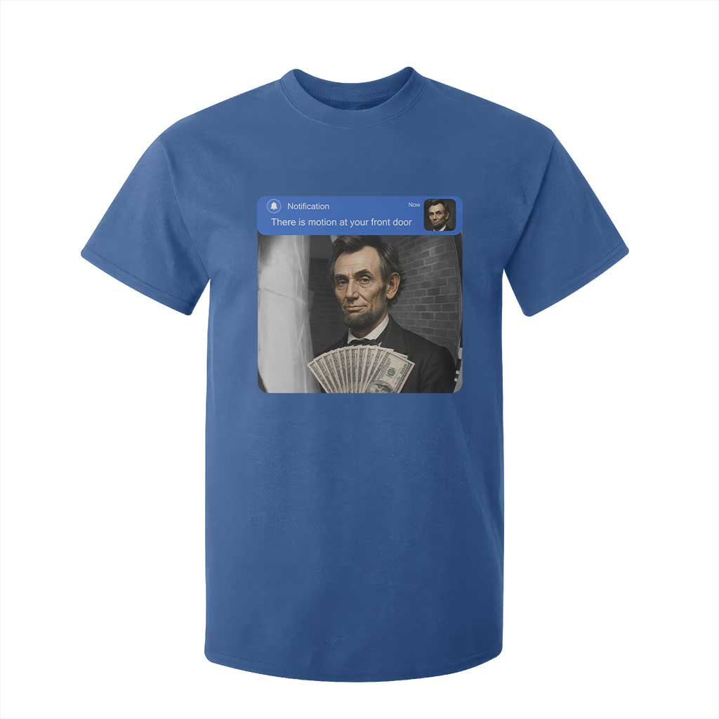 There is Motion At Your Front Door Abraham Lincoln Meme T Shirt For Kid