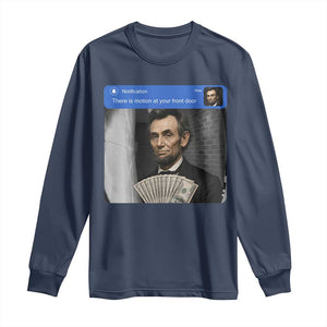 There is Motion At Your Front Door Abraham Lincoln Meme Long Sleeve Shirt
