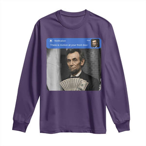 There is Motion At Your Front Door Abraham Lincoln Meme Long Sleeve Shirt