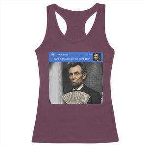 There is Motion At Your Front Door Abraham Lincoln Meme Racerback Tank Top