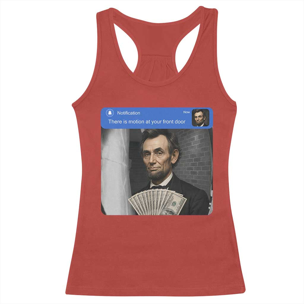 There is Motion At Your Front Door Abraham Lincoln Meme Racerback Tank Top