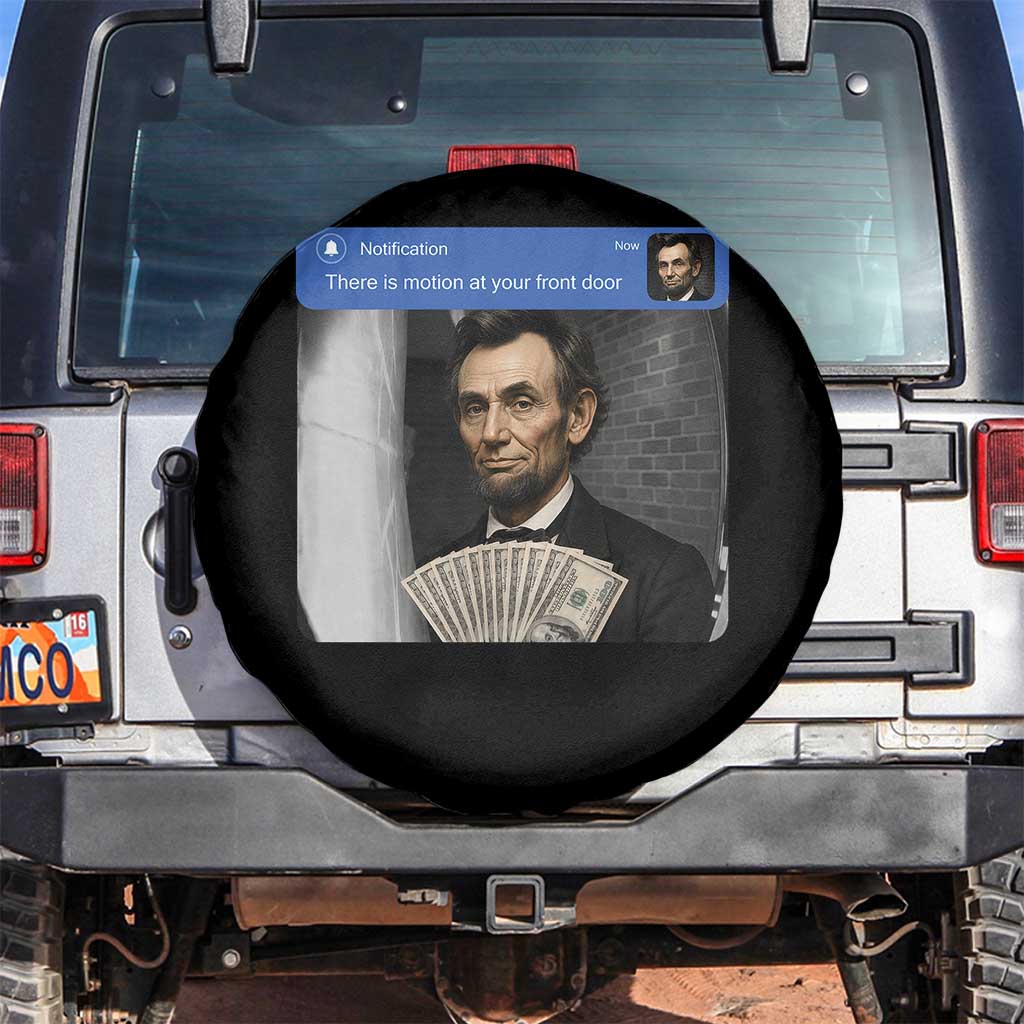 There is Motion At Your Front Door Abraham Lincoln Meme Spare Tire Cover TS11 No hole Black Print Your Wear