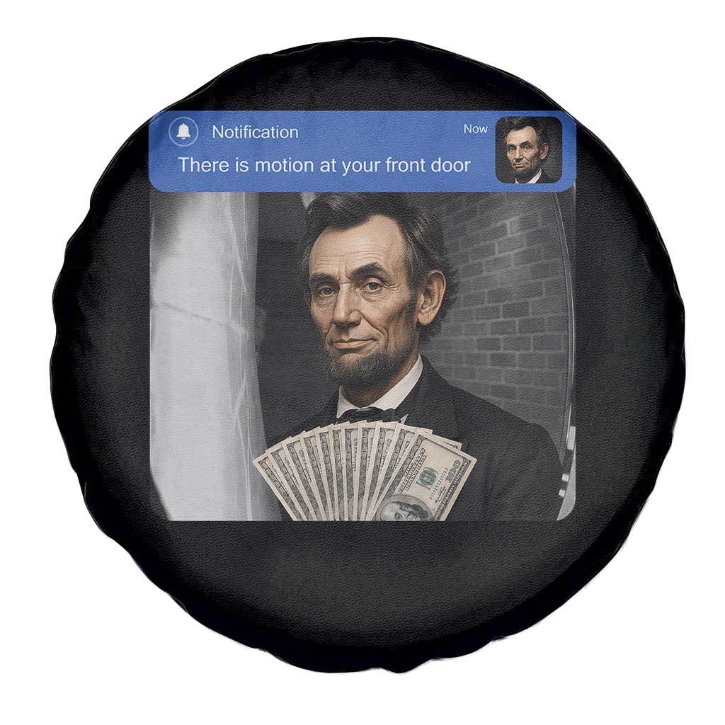 There is Motion At Your Front Door Abraham Lincoln Meme Spare Tire Cover