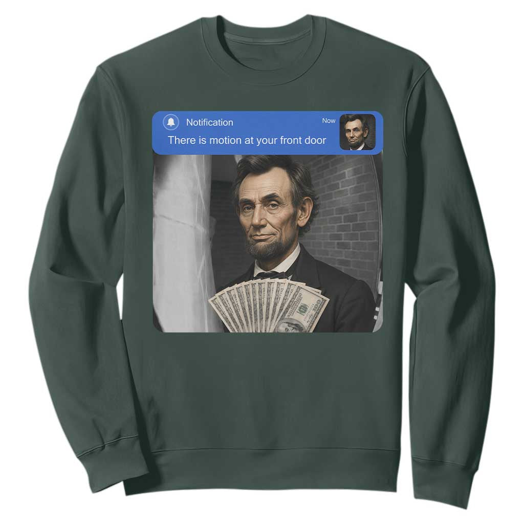 There is Motion At Your Front Door Abraham Lincoln Meme Sweatshirt