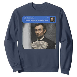 There is Motion At Your Front Door Abraham Lincoln Meme Sweatshirt