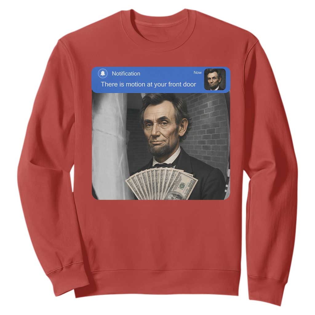 There is Motion At Your Front Door Abraham Lincoln Meme Sweatshirt