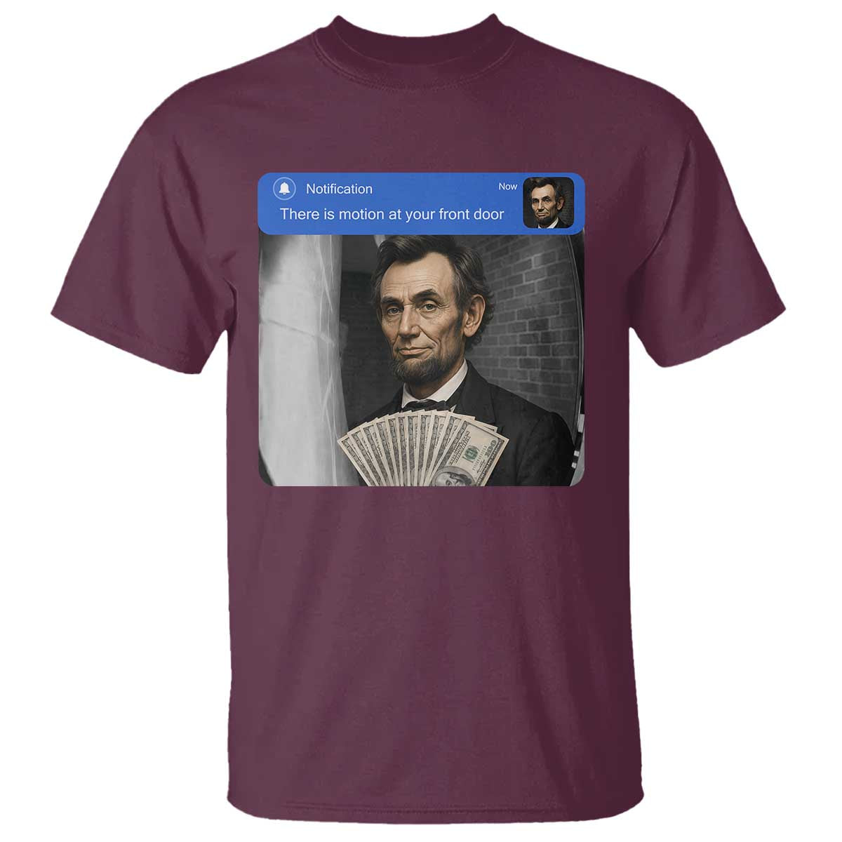 There is Motion At Your Front Door Abraham Lincoln Meme T Shirt