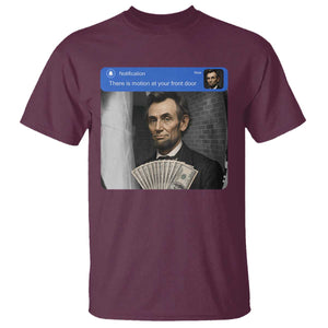 There is Motion At Your Front Door Abraham Lincoln Meme T Shirt