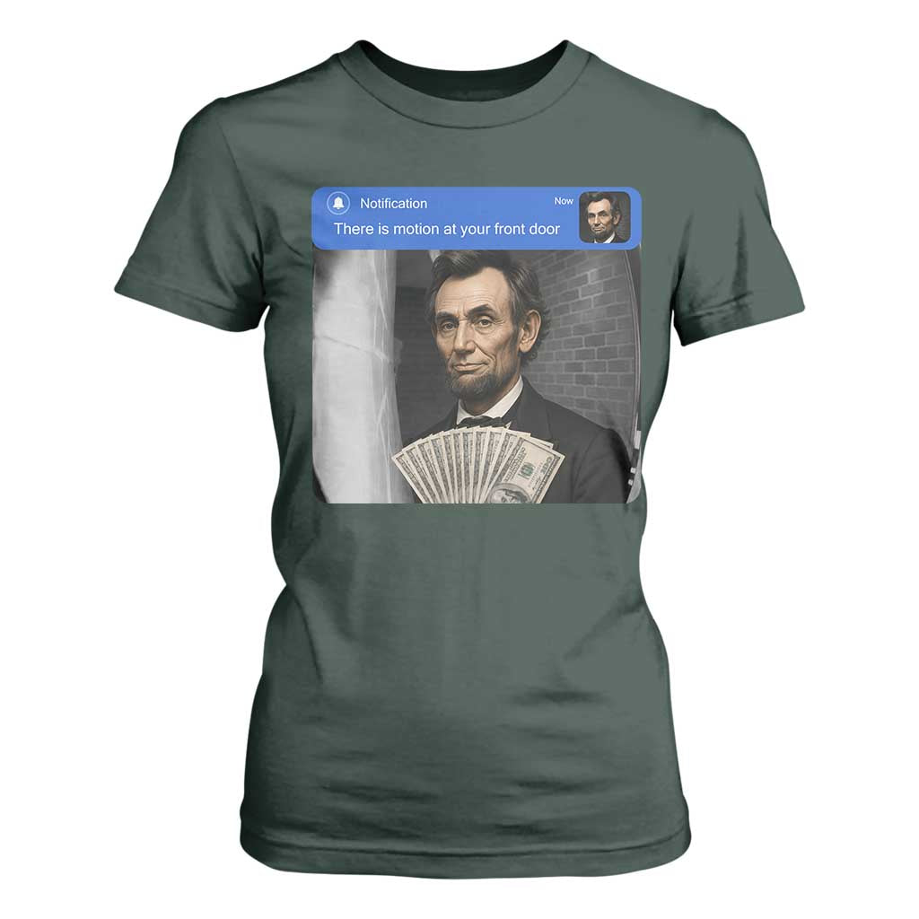 There is Motion At Your Front Door Abraham Lincoln Meme T Shirt For Women