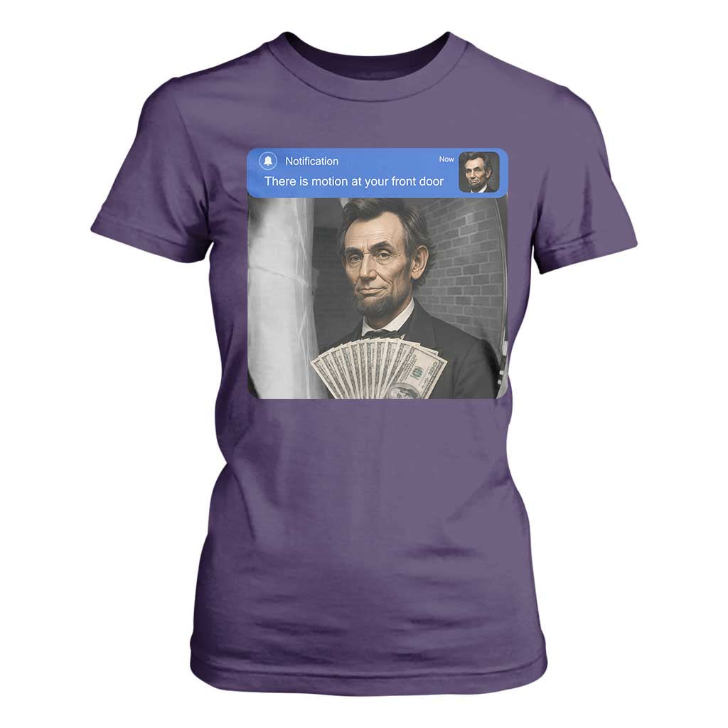 There is Motion At Your Front Door Abraham Lincoln Meme T Shirt For Women