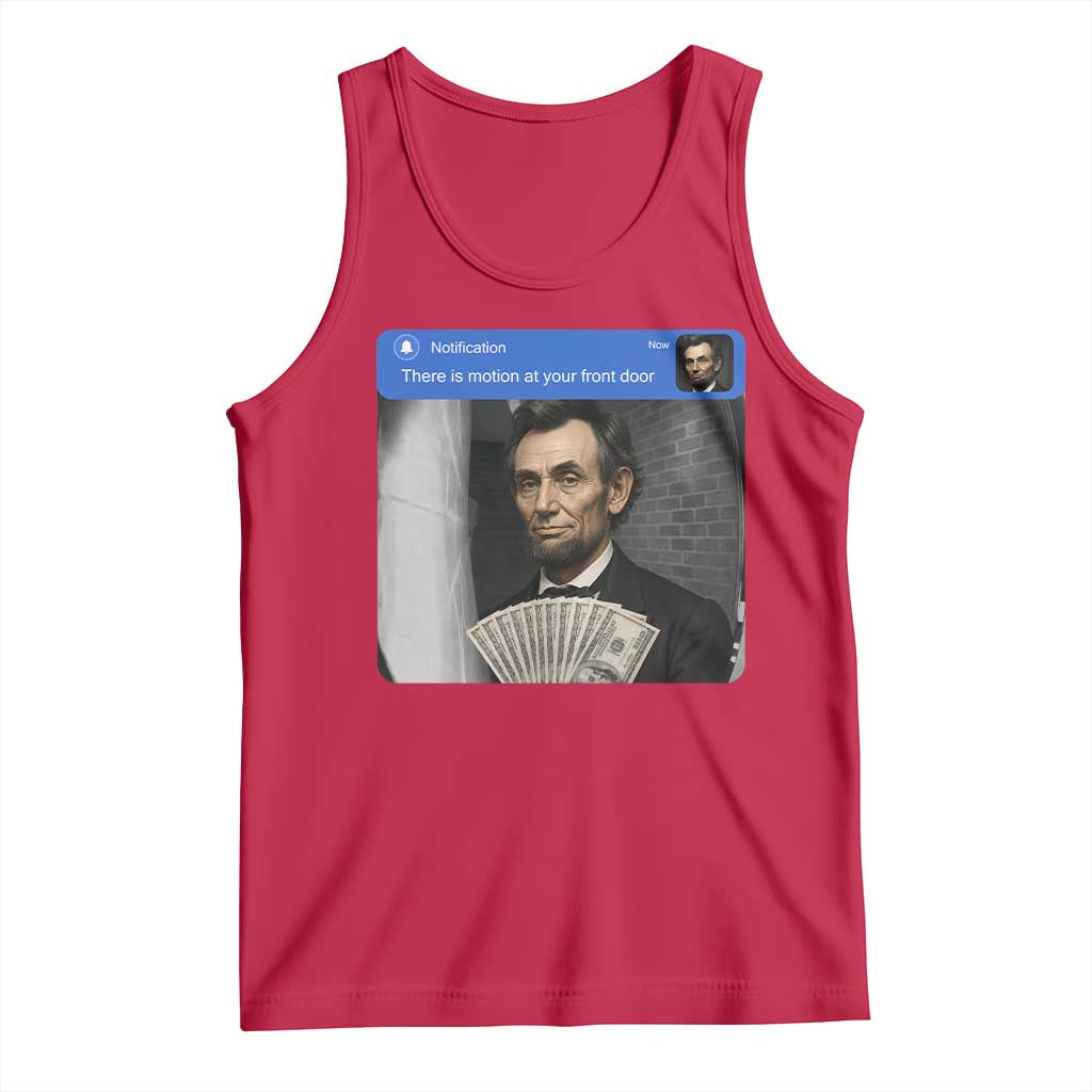 There is Motion At Your Front Door Abraham Lincoln Meme Tank Top