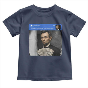There is Motion At Your Front Door Abraham Lincoln Meme Toddler T Shirt