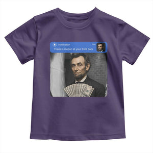 There is Motion At Your Front Door Abraham Lincoln Meme Toddler T Shirt