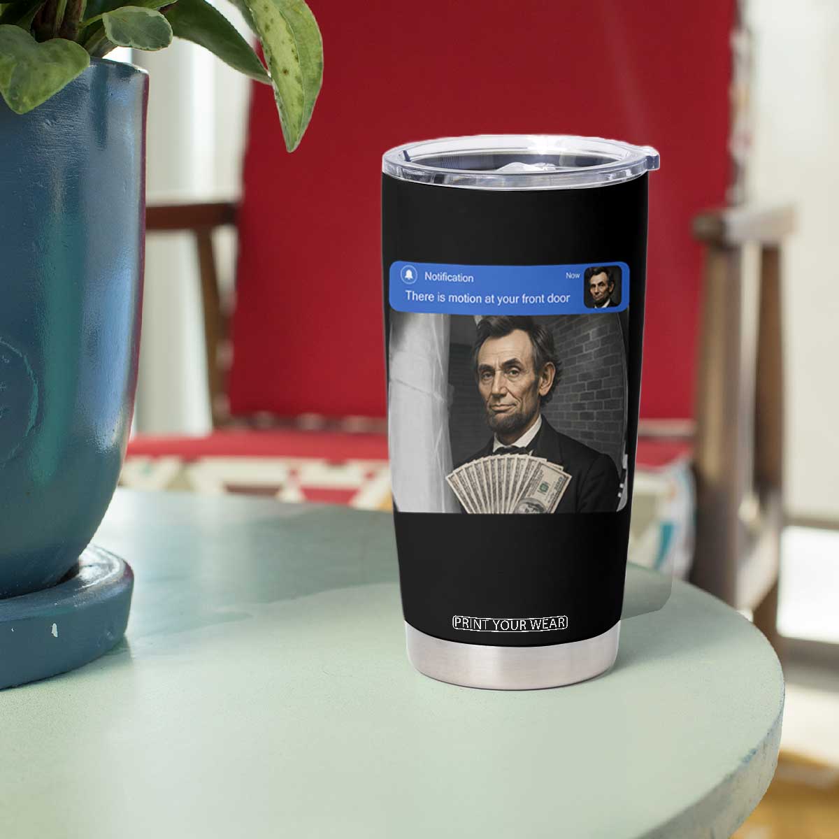 There is Motion At Your Front Door Abraham Lincoln Meme Tumbler Cup