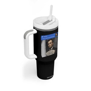 There is Motion At Your Front Door Abraham Lincoln Meme Tumbler With Handle