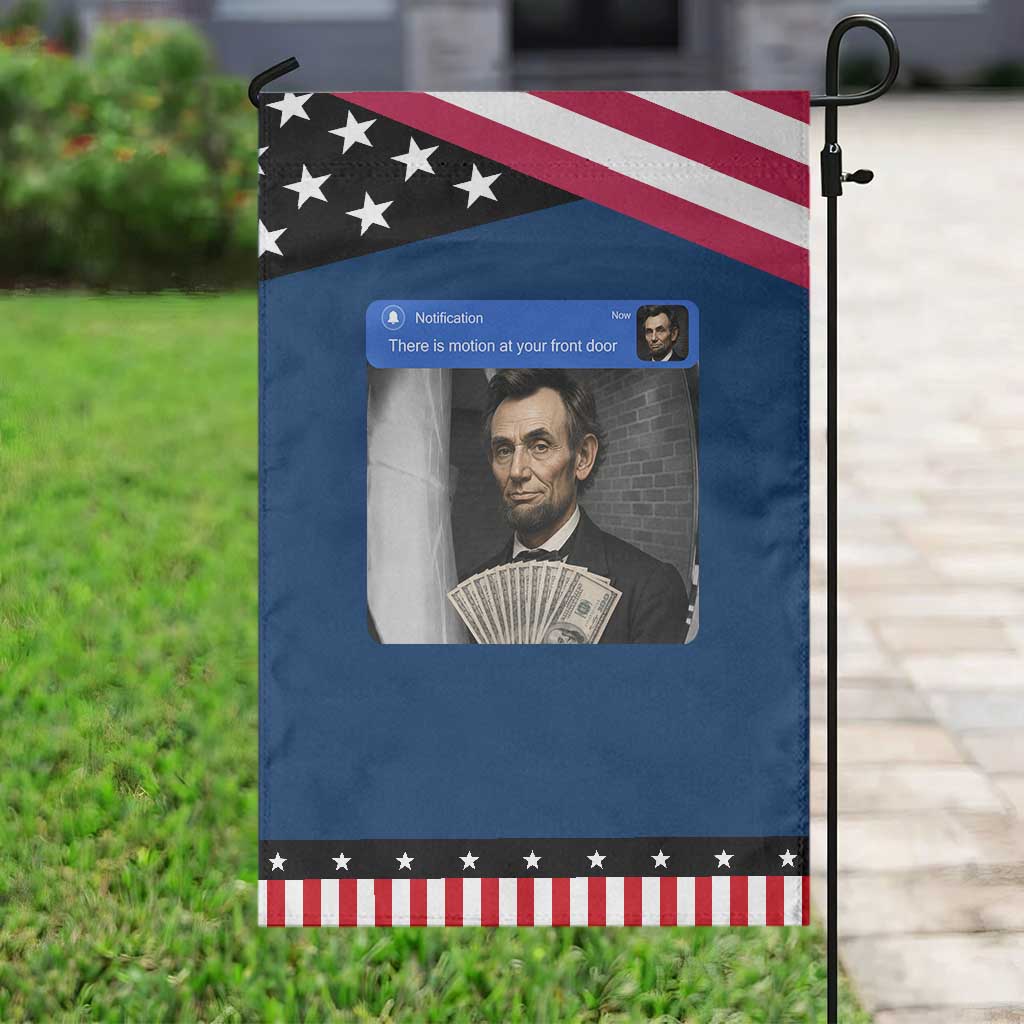 There is Motion At Your Front Door Abraham Lincoln Meme Patriotic Garden Flag