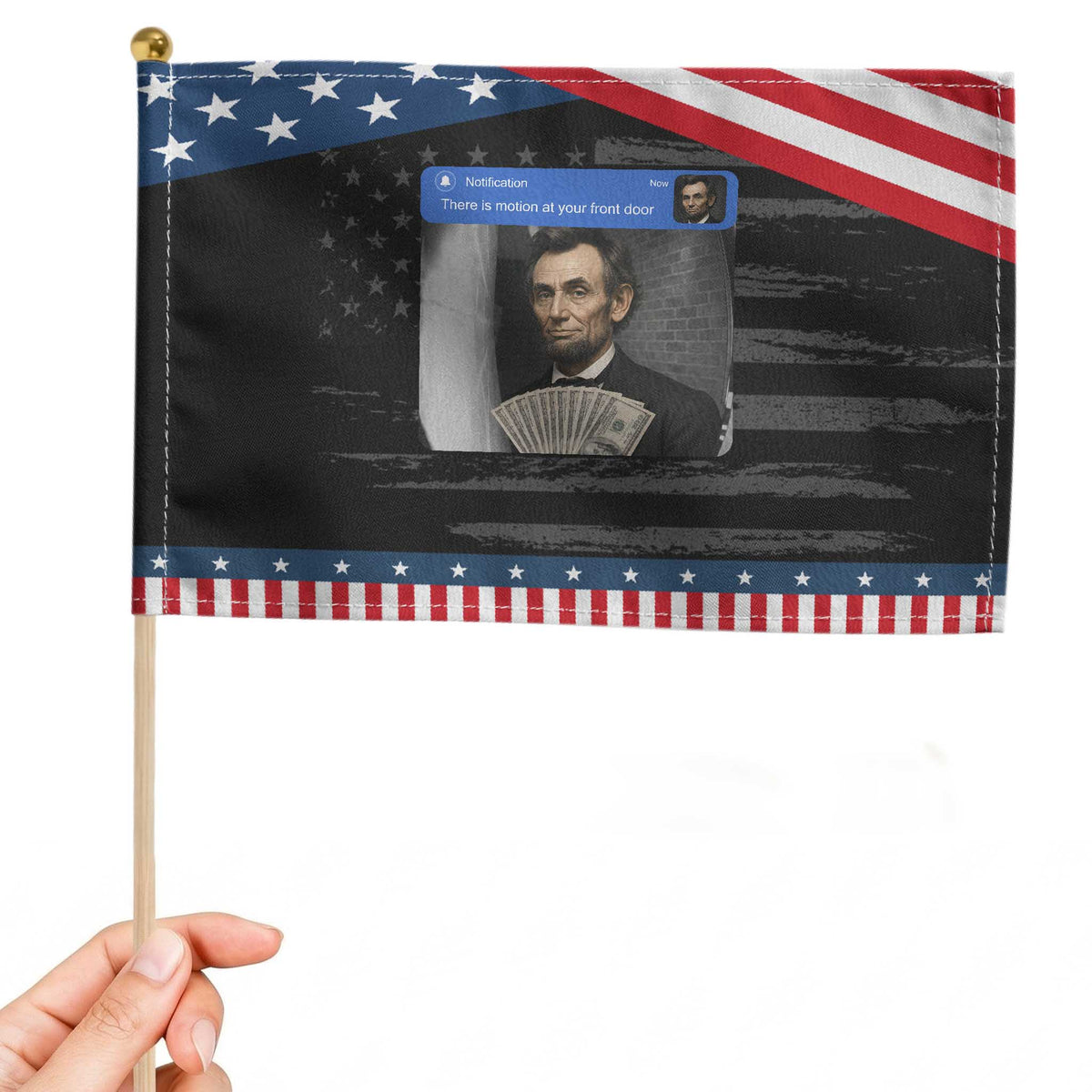 There is Motion At Your Front Door Abraham Lincoln Meme Patriotic Handheld Flag