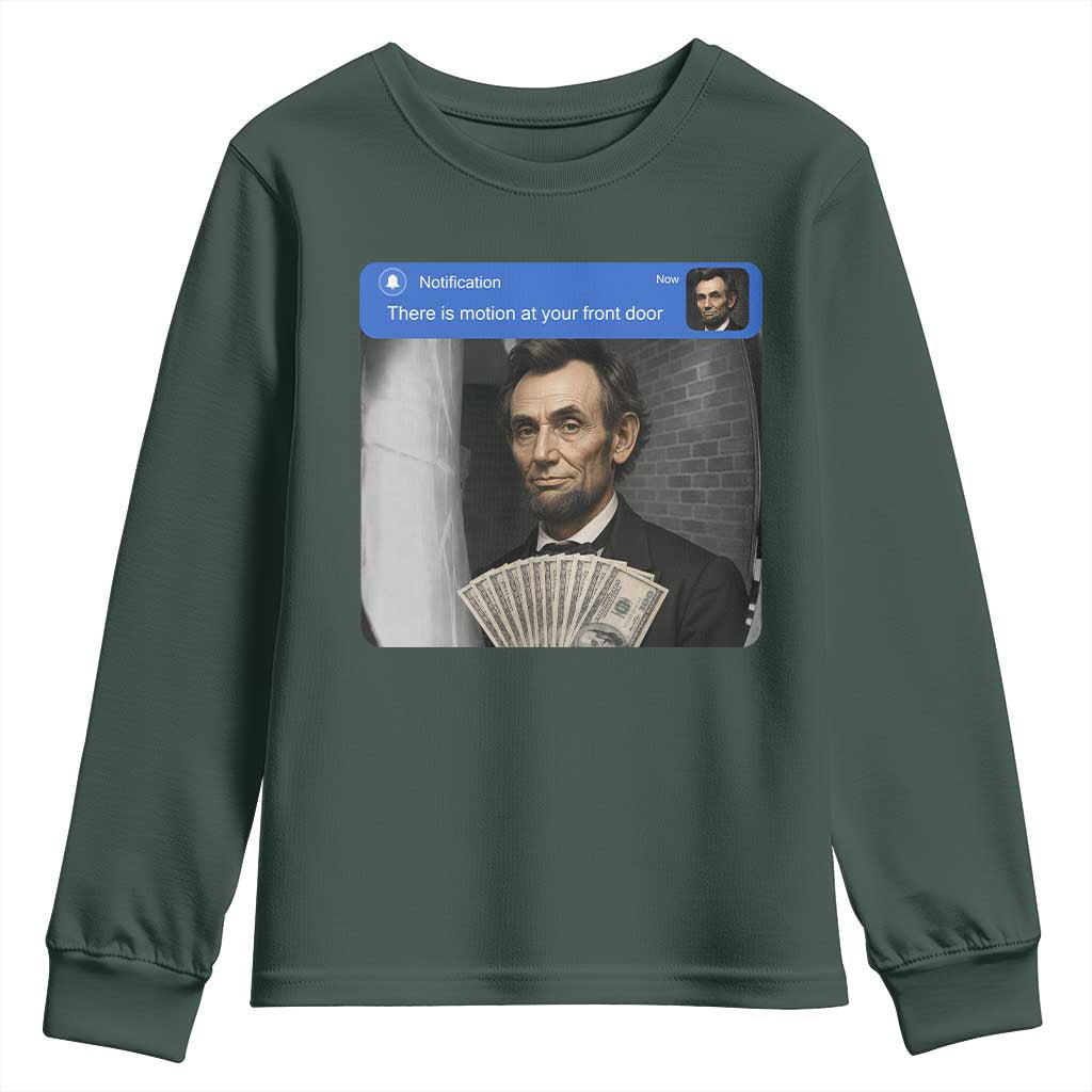 There is Motion At Your Front Door Abraham Lincoln Meme Youth Sweatshirt