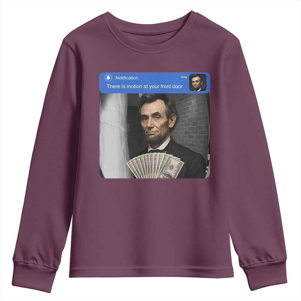There is Motion At Your Front Door Abraham Lincoln Meme Youth Sweatshirt