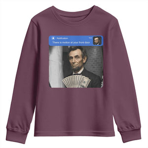 There is Motion At Your Front Door Abraham Lincoln Meme Youth Sweatshirt