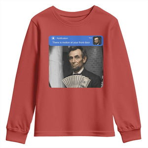 There is Motion At Your Front Door Abraham Lincoln Meme Youth Sweatshirt