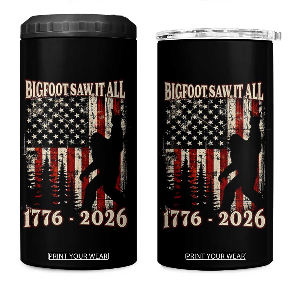 Bigfoot 250th Anniversary USA 4 in 1 Can Cooler Tumbler Bigfoot Saw It All 1776 2026 4th of July TS11 One Size: 16 oz Black Print Your Wear