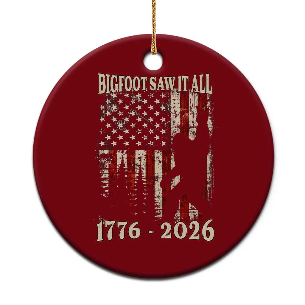Bigfoot 250th Anniversary USA Ceramic Ornament Bigfoot Saw It All 1776 2026 4th of July TS11 1pc Red Print Your Wear