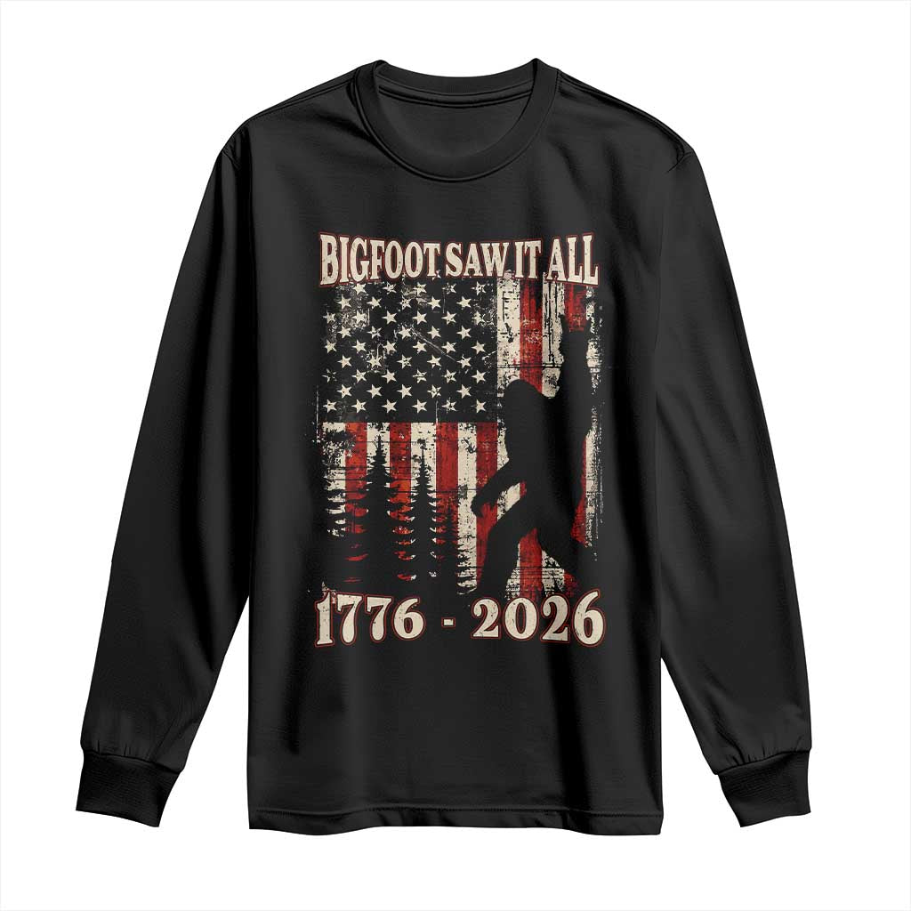 Bigfoot 250th Anniversary USA Long Sleeve Shirt Bigfoot Saw It All 1776 2026 4th of July