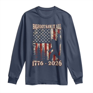 Bigfoot 250th Anniversary USA Long Sleeve Shirt Bigfoot Saw It All 1776 2026 4th of July