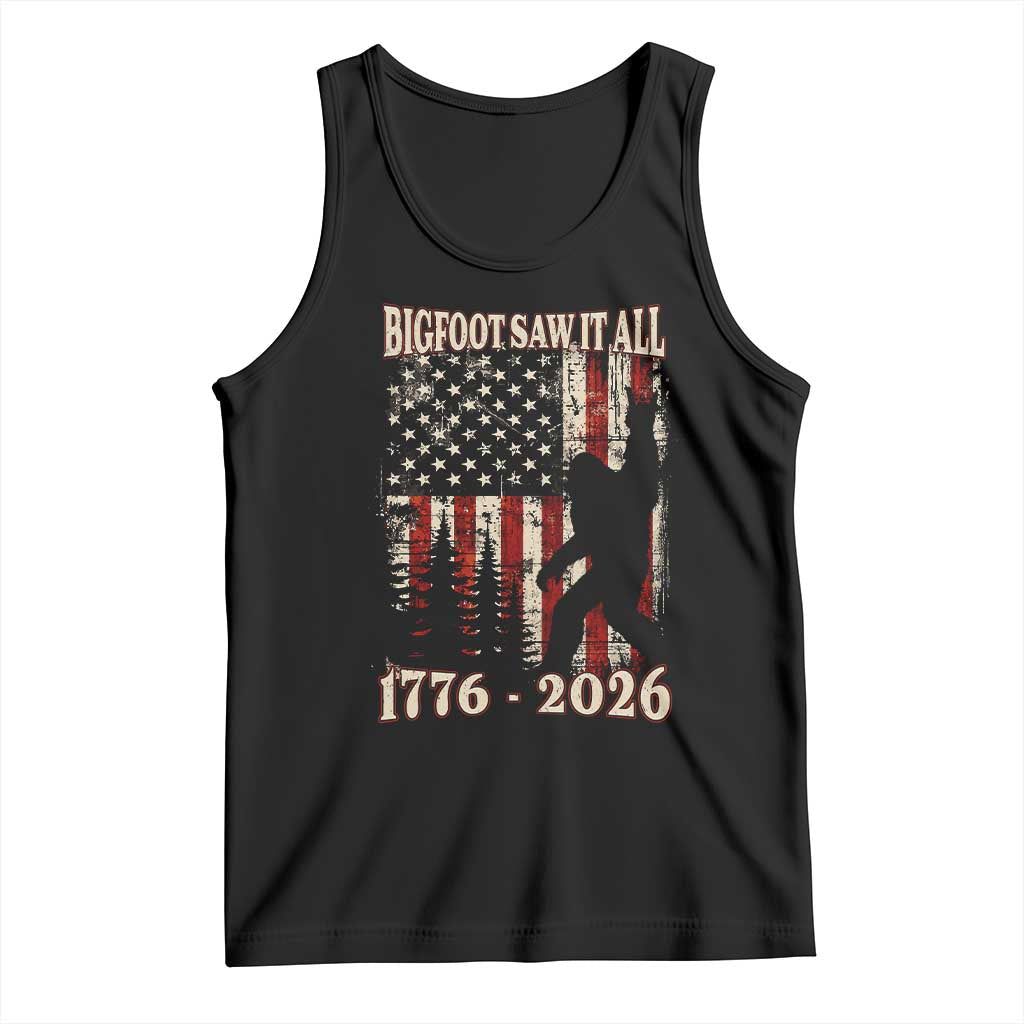Bigfoot 250th Anniversary USA Tank Top Bigfoot Saw It All 1776 2026 4th of July TS11 Black Print Your Wear