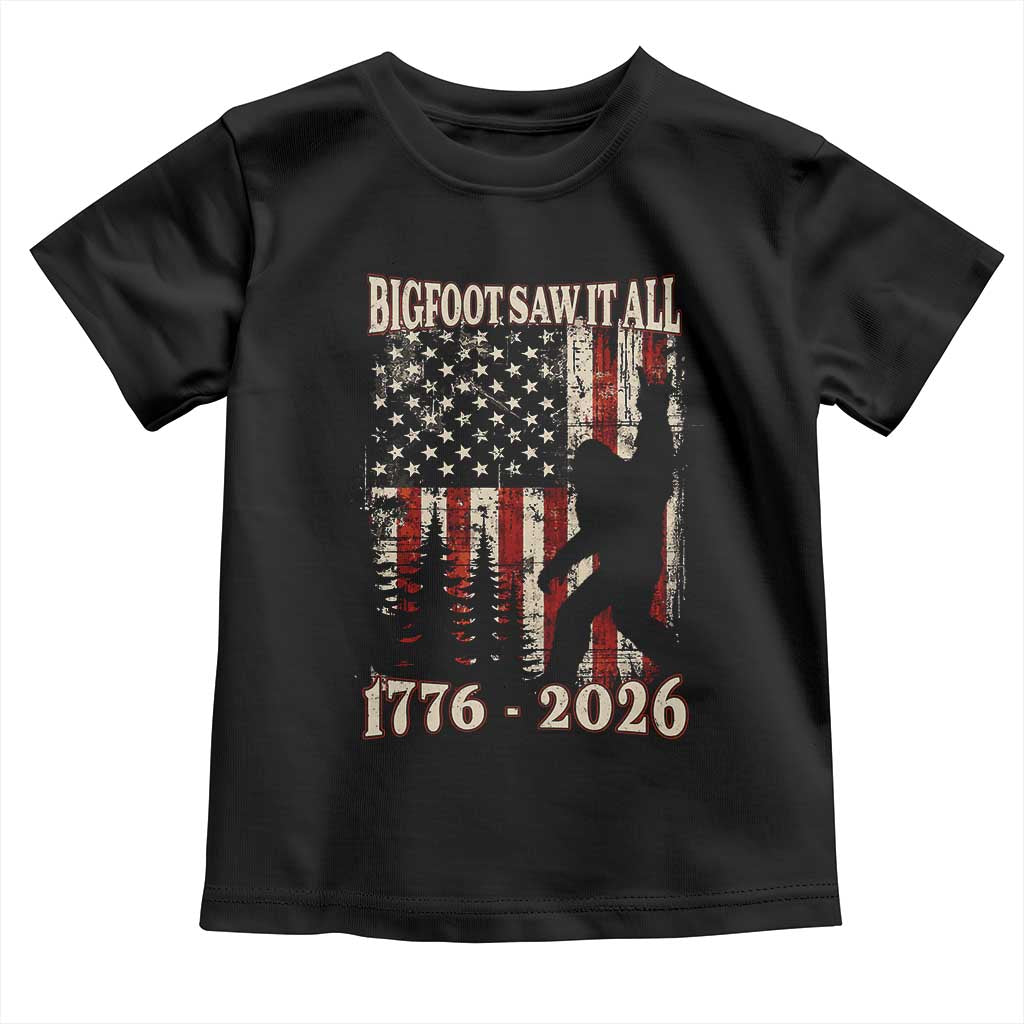 Bigfoot 250th Anniversary USA Toddler T Shirt Bigfoot Saw It All 1776 2026 4th of July