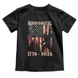 Bigfoot 250th Anniversary USA Toddler T Shirt Bigfoot Saw It All 1776 2026 4th of July