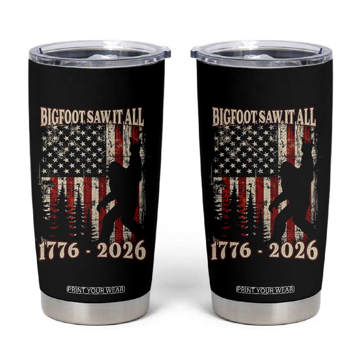 Bigfoot 250th Anniversary USA Tumbler Cup Bigfoot Saw It All 1776 2026 4th of July