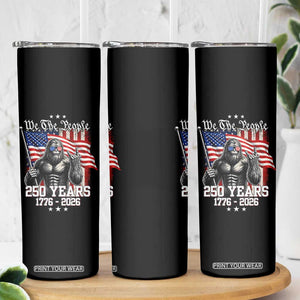 250th Anniversary USA Bigfoot Skinny Tumbler Sasquatch 250 Years Independence