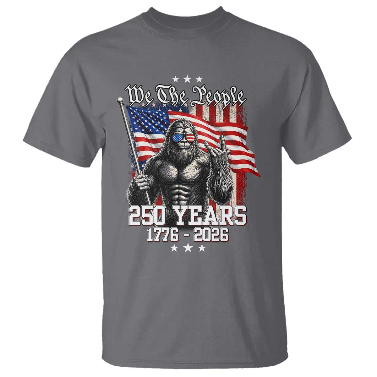 250th Anniversary USA Bigfoot T Shirt Sasquatch 250 Years Independence