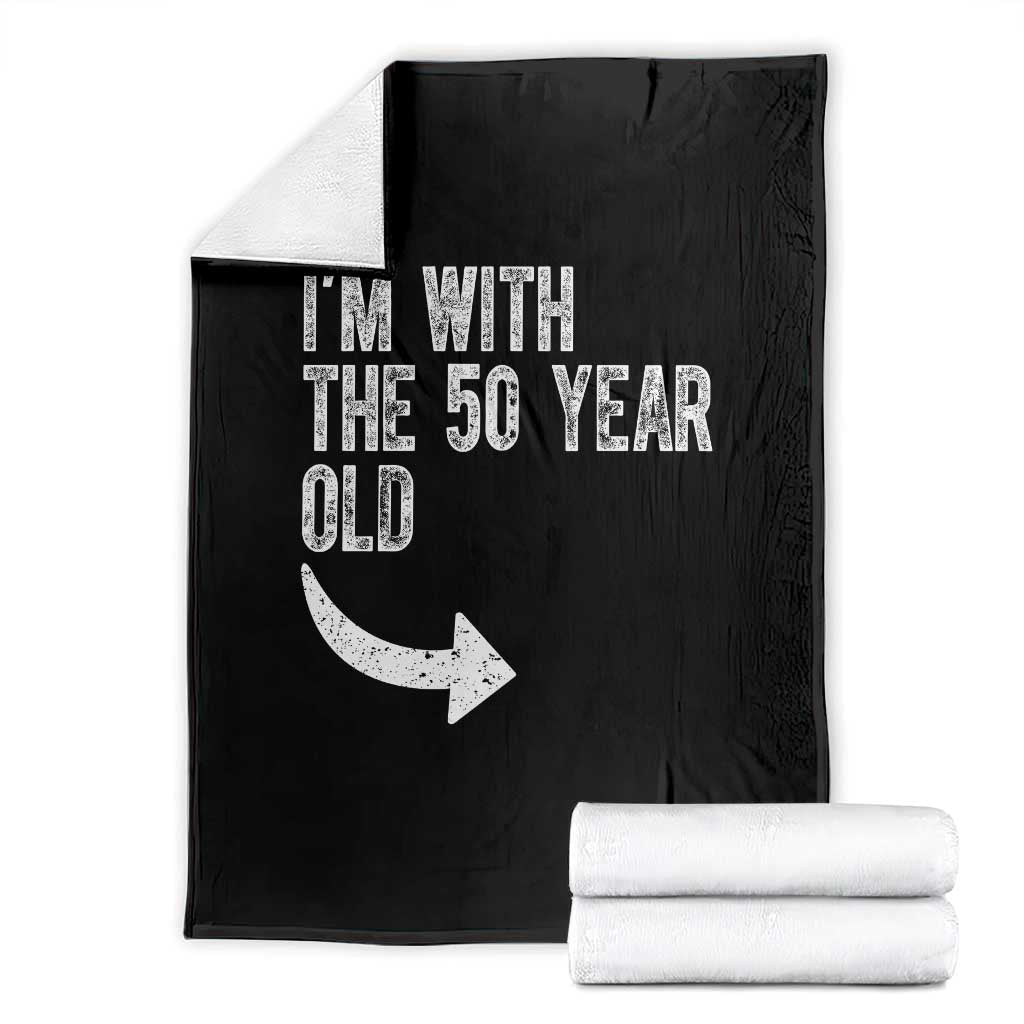 I'm With The 50 Year Old Matching Throw Blanket Turning 50 Funny 50th Birthday