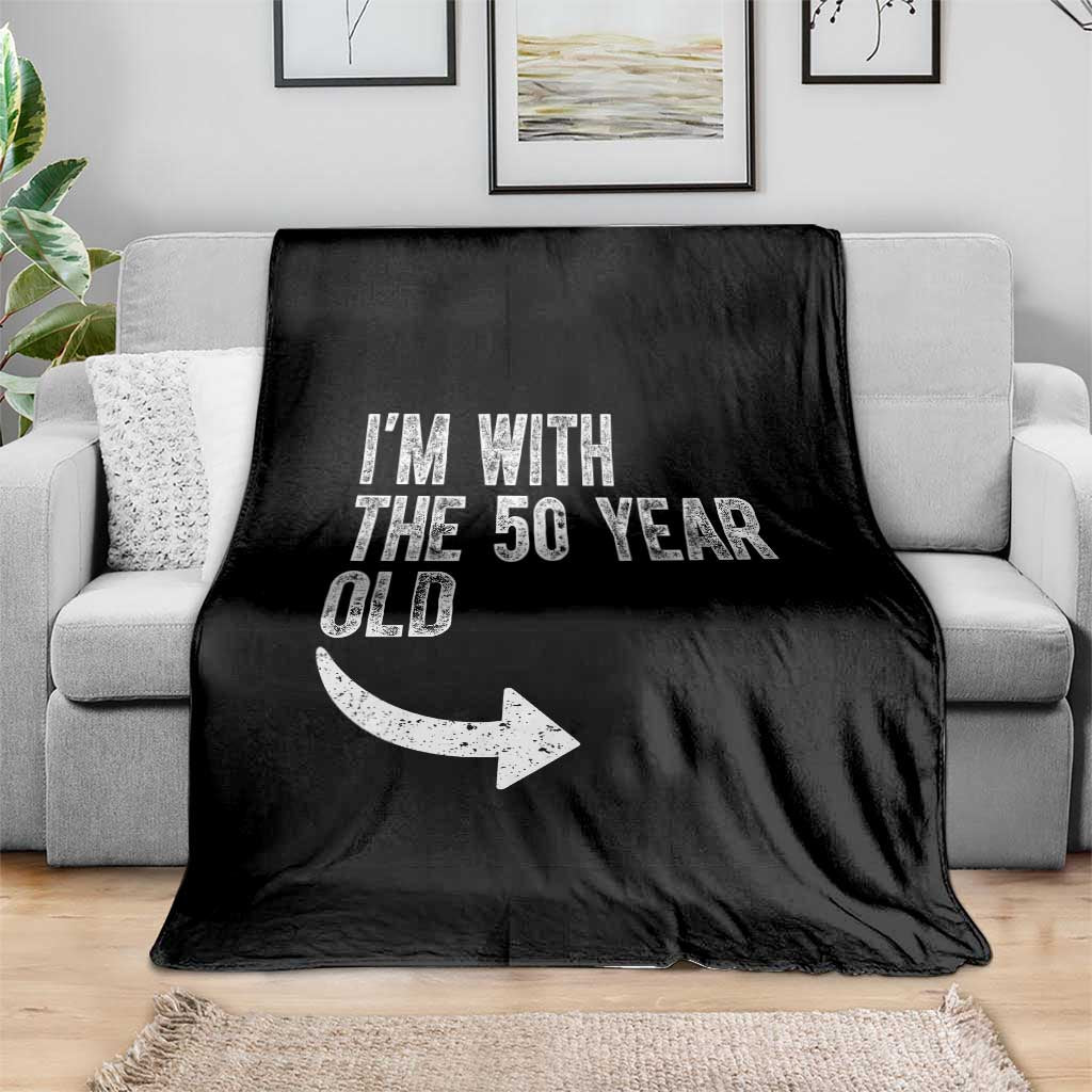 I'm With The 50 Year Old Matching Throw Blanket Turning 50 Funny 50th Birthday