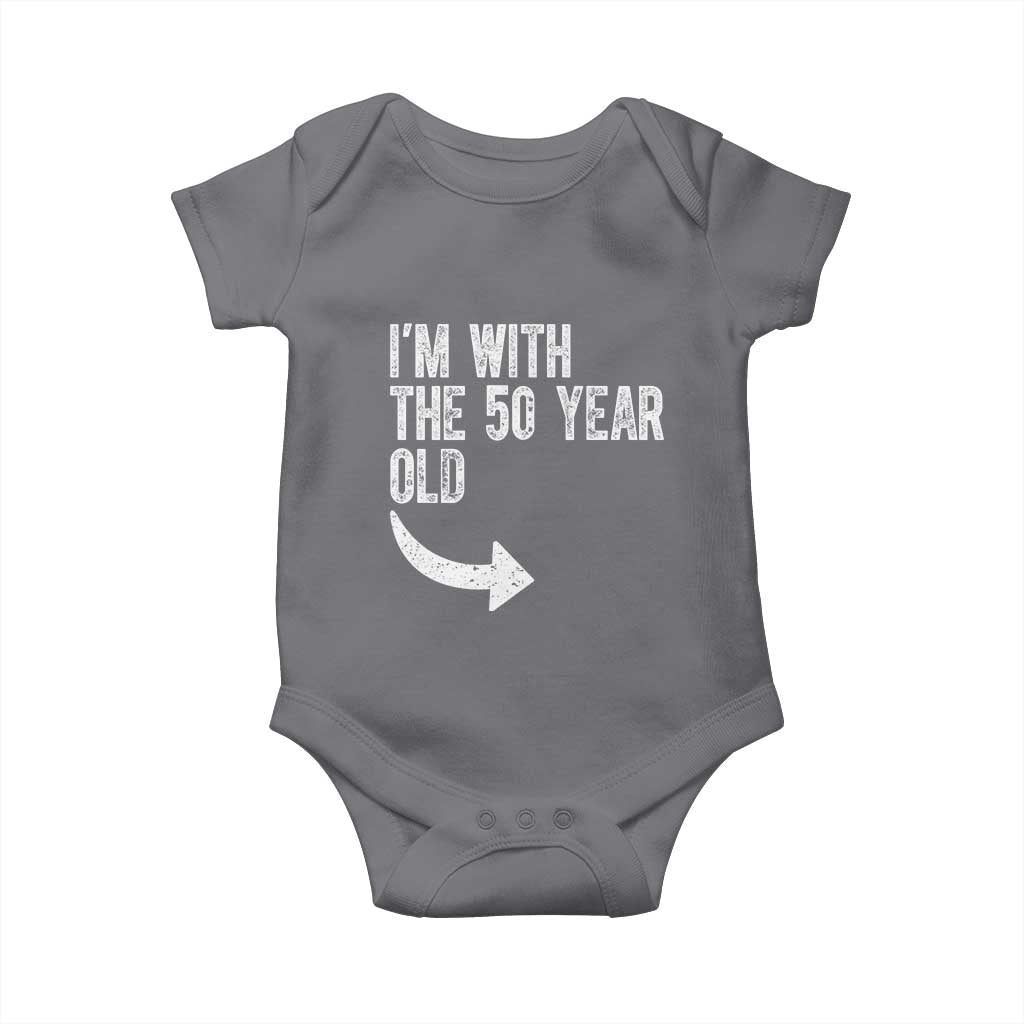 I'm With The 50 Year Old Matching Baby Onesie Turning 50 Funny 50th Birthday