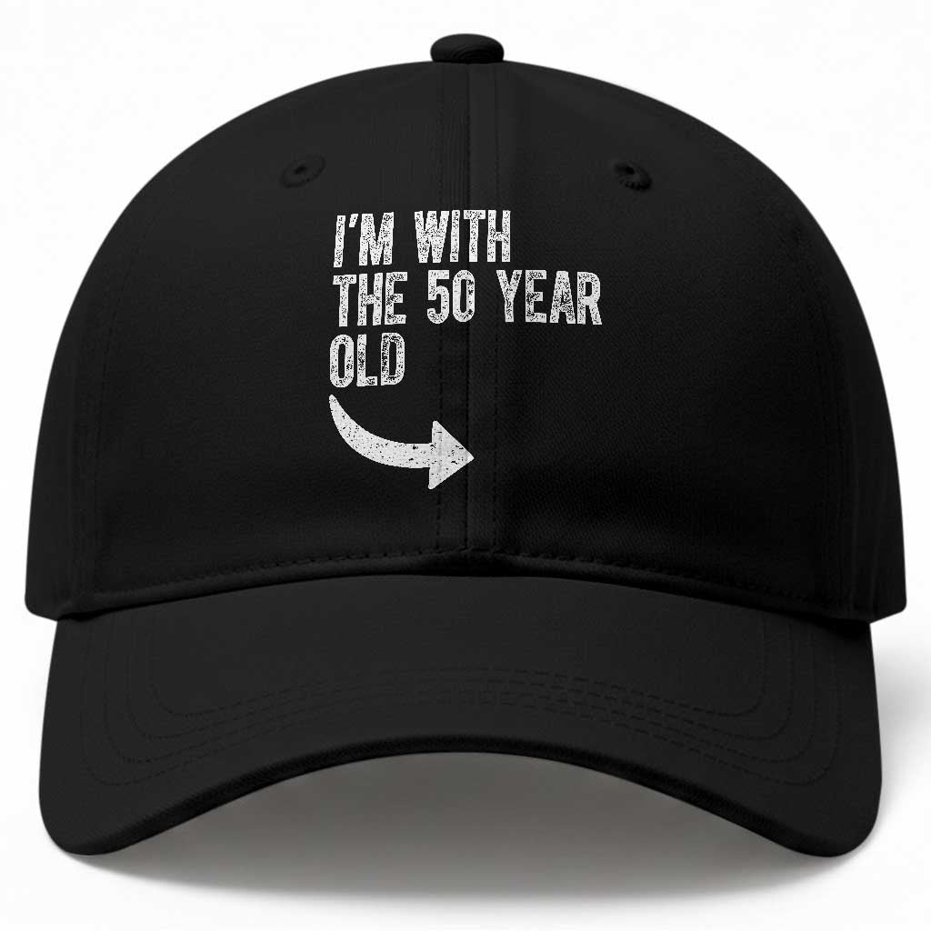 I'm With The 50 Year Old Matching Baseball Cap Turning 50 Funny 50th Birthday