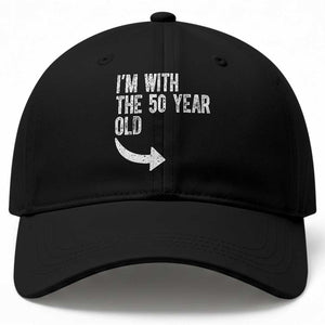 I'm With The 50 Year Old Matching Baseball Cap Turning 50 Funny 50th Birthday