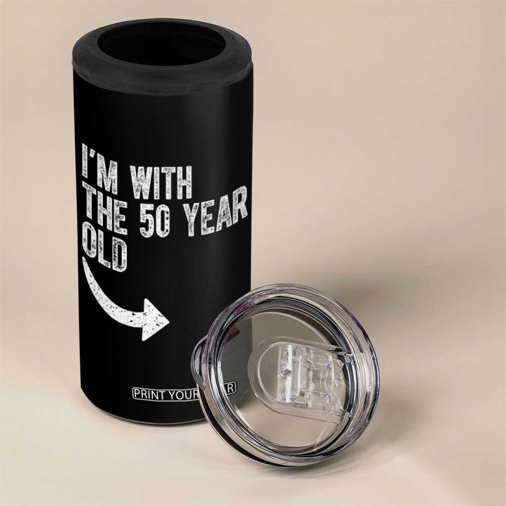 I'm With The 50 Year Old Matching 4 in 1 Can Cooler Tumbler Turning 50 Funny 50th Birthday