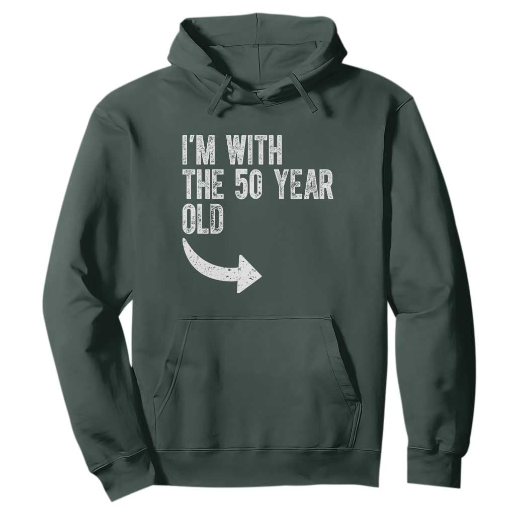 I'm With The 50 Year Old Matching Hoodie Turning 50 Funny 50th Birthday