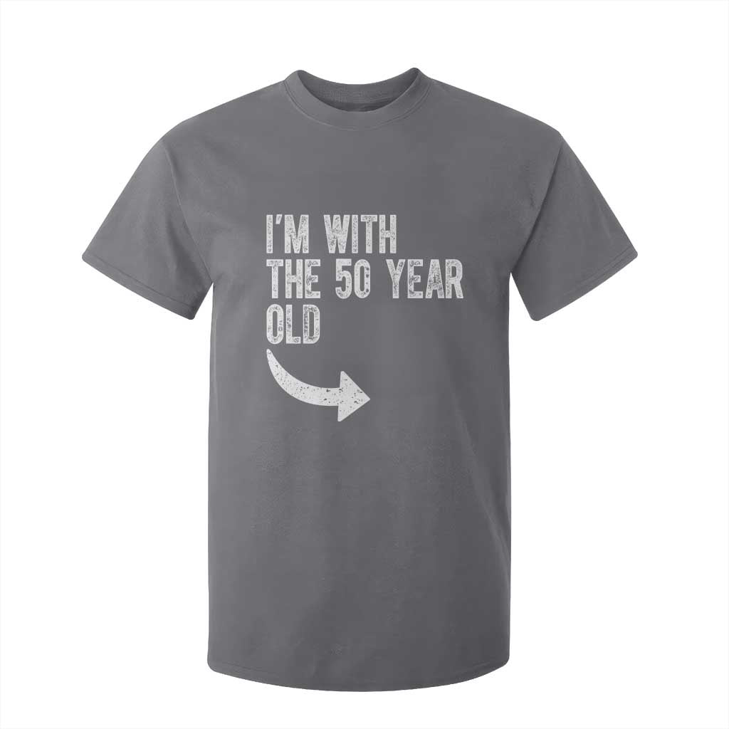 I'm With The 50 Year Old Matching T Shirt For Kid Turning 50 Funny 50th Birthday TS11 Charcoal Print Your Wear