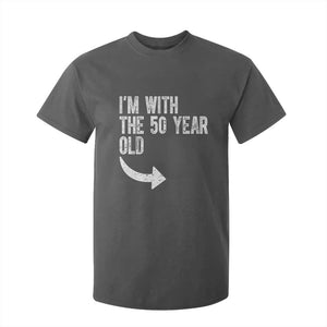 I'm With The 50 Year Old Matching T Shirt For Kid Turning 50 Funny 50th Birthday TS11 Dark Heather Print Your Wear