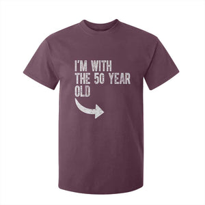 I'm With The 50 Year Old Matching T Shirt For Kid Turning 50 Funny 50th Birthday TS11 Maroon Print Your Wear